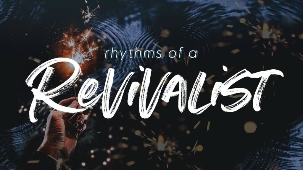 Rhythm’s of a Revivalist